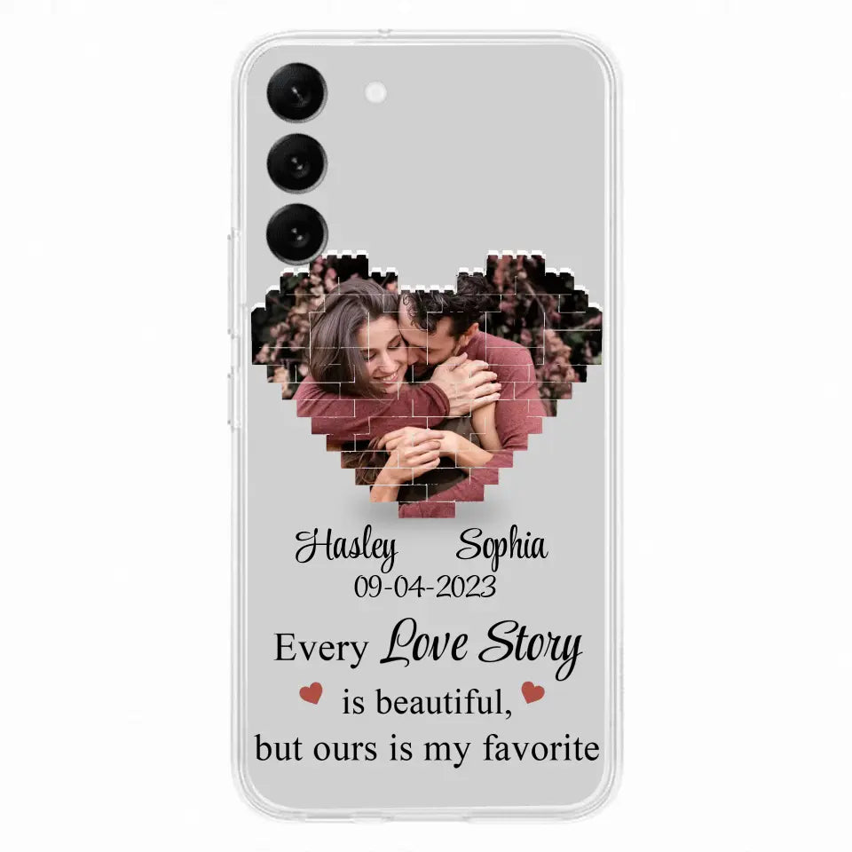 Custom Personalized Love Story Phone Case For iPhone/Samsung - Gift Idea For Couple/ Christmas/ Valentine/ Anniversary - Upload Photo - Every Love Story Is Beautiful, But Ours Is My Favorite