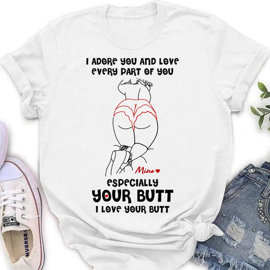 Personalized Funny T-Shirt/Long Sleeve/Sweatshirt/Hoodie - Gift Idea For Couple/Him/Her - I Love Your Butt