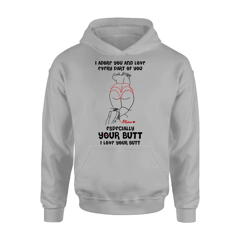 Personalized Funny T-Shirt/Long Sleeve/Sweatshirt/Hoodie - Gift Idea For Couple/Him/Her - I Love Your Butt