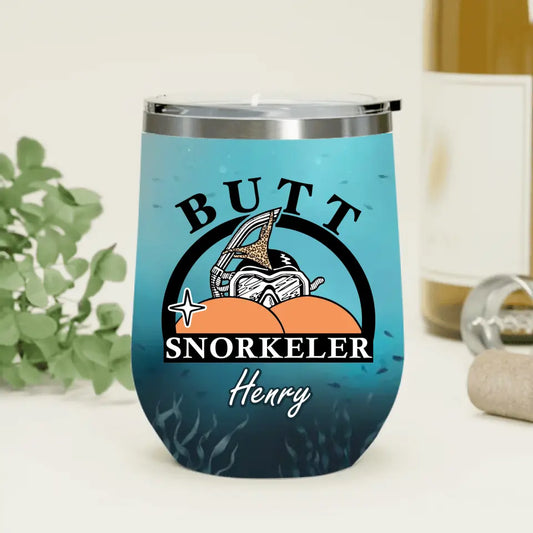 Personalized Funny Wine Tumbler - Gift Idea For Couple/Him/Her/Valentine's Day - Butt Snorkeler