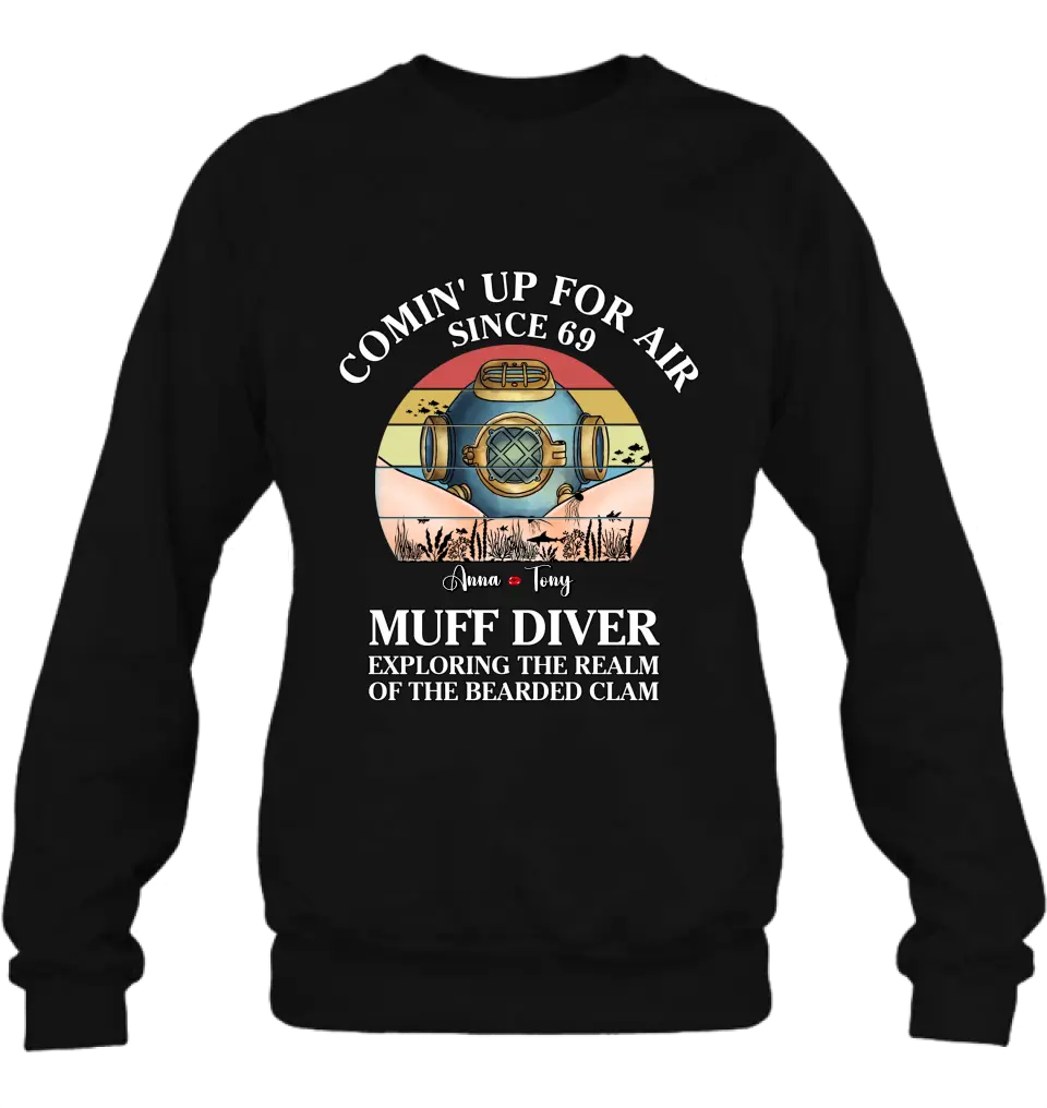 Personalized Funny Couple T-Shirt/Long Sleeve/Sweatshirt/Hoodie - Gift Idea For Couple - Comin' Up For Air Since 69 Muff Diver Exploring The Realm