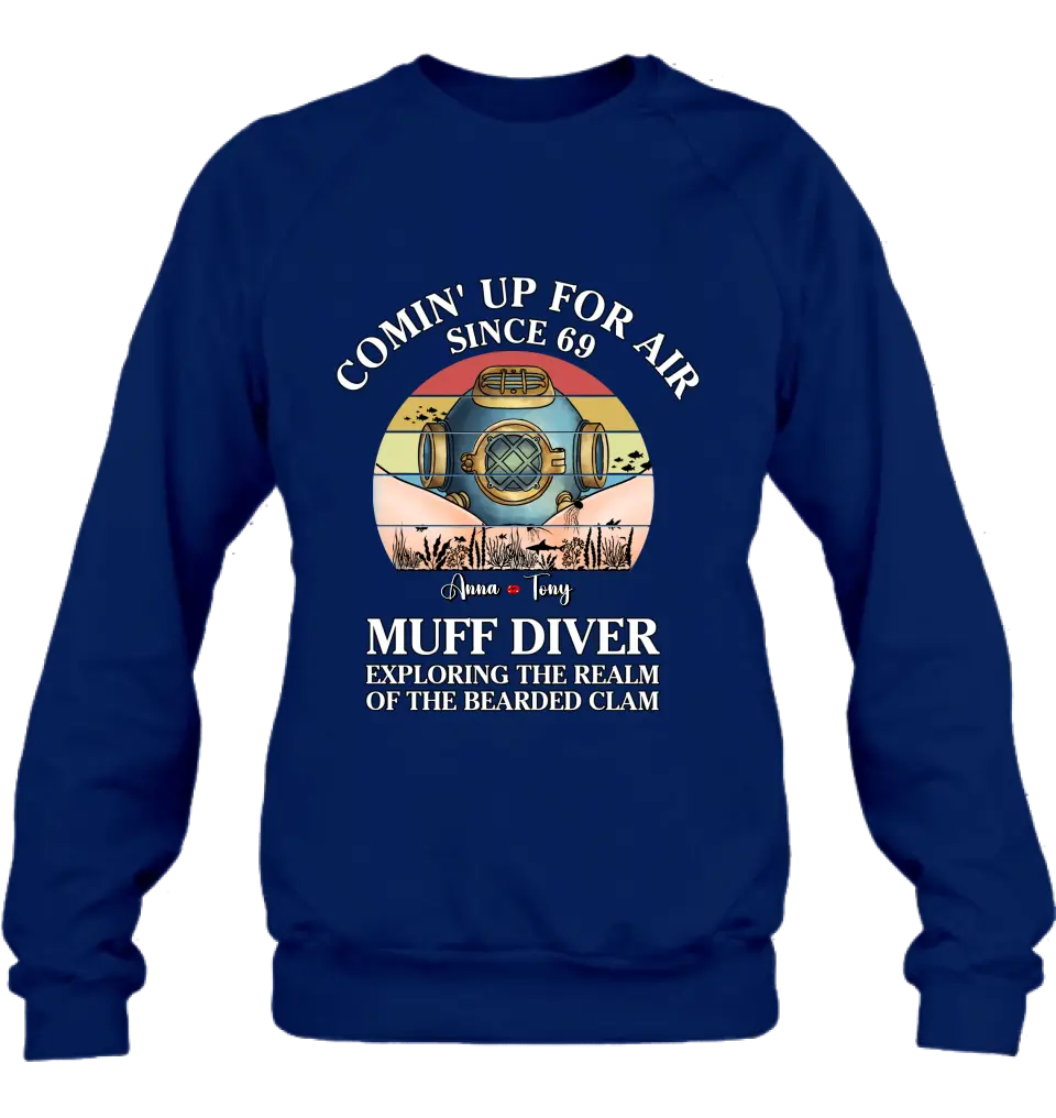 Personalized Funny Couple T-Shirt/Long Sleeve/Sweatshirt/Hoodie - Gift Idea For Couple - Comin' Up For Air Since 69 Muff Diver Exploring The Realm
