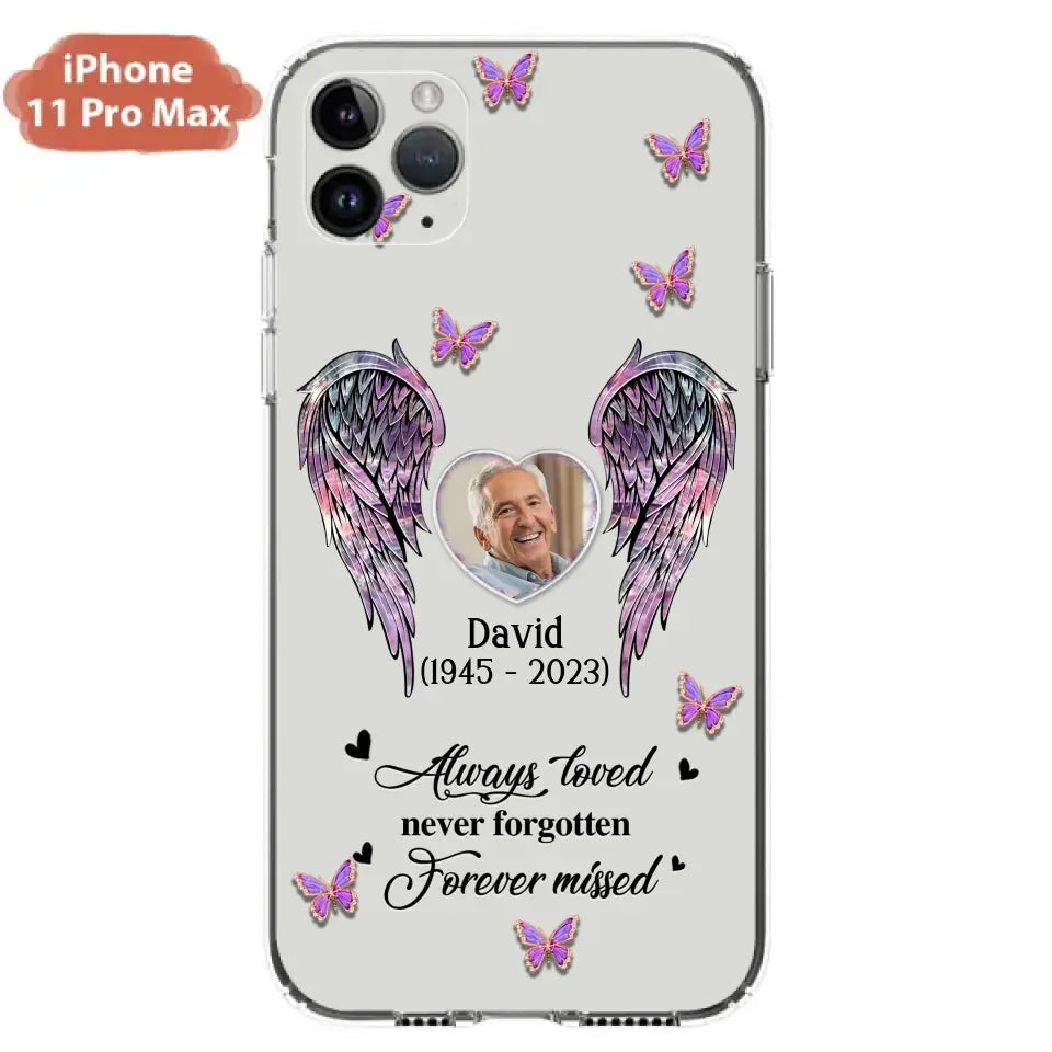 Personalized Memorial Phone Case - Memorial Gift Idea For Family Member - Upload Photo - Case For iPhone/Samsung - Always Loved Never Forgotten Forever Missed