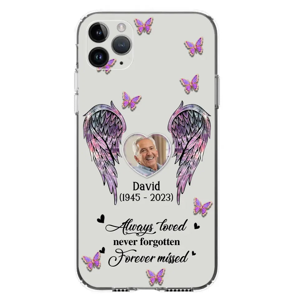 Personalized Memorial Phone Case - Memorial Gift Idea For Family Member - Upload Photo - Case For iPhone/Samsung - Always Loved Never Forgotten Forever Missed