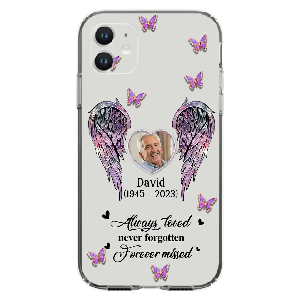 Personalized Memorial Phone Case - Memorial Gift Idea For Family Member - Upload Photo - Case For iPhone/Samsung - Always Loved Never Forgotten Forever Missed