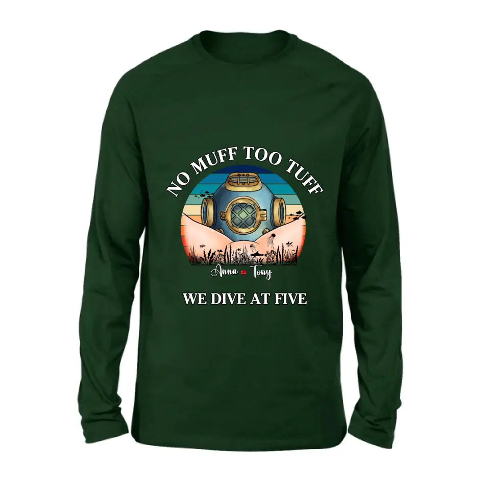 Personalized Funny Couple T-Shirt/Long Sleeve/Sweatshirt/Hoodie - Gift Idea For Couple - No Muff Too Tuff