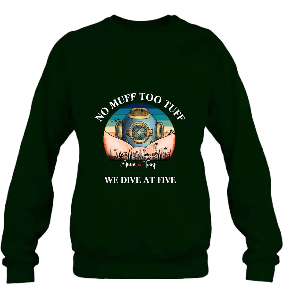 Personalized Funny Couple T-Shirt/Long Sleeve/Sweatshirt/Hoodie - Gift Idea For Couple - No Muff Too Tuff