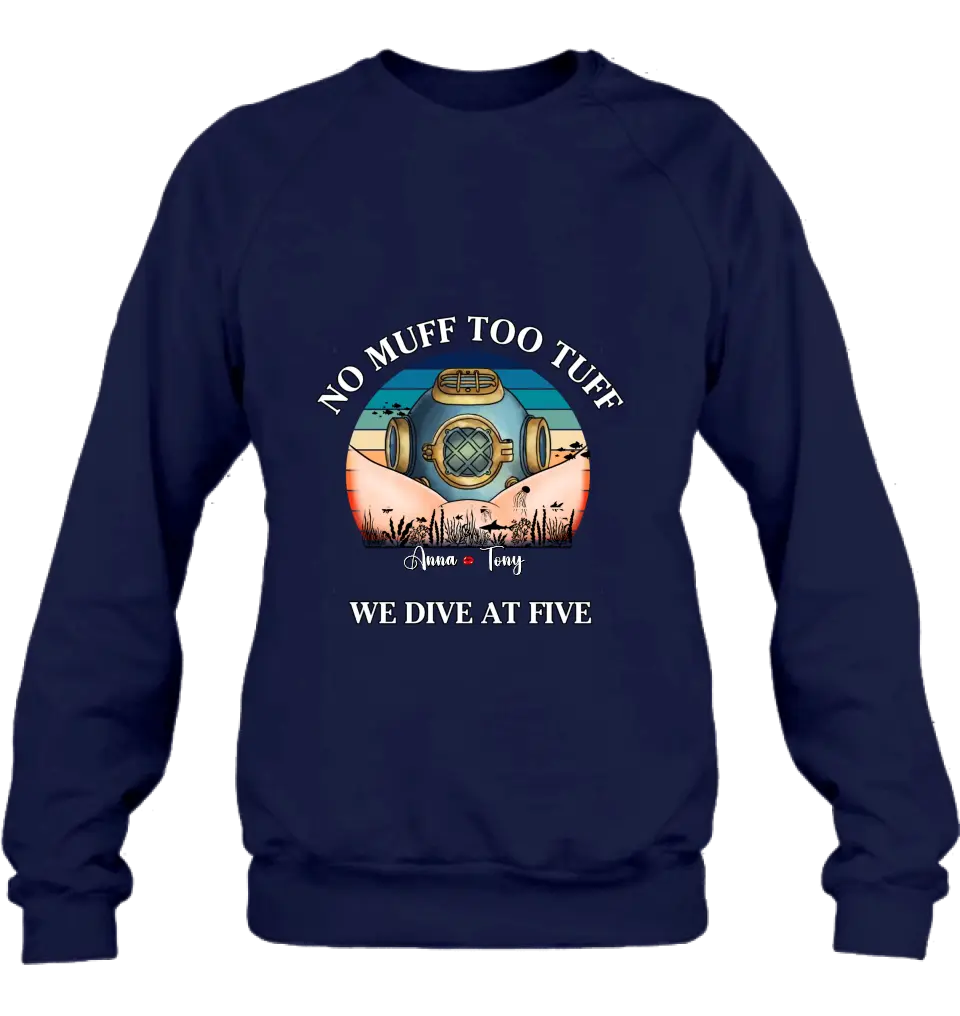 Personalized Funny Couple T-Shirt/Long Sleeve/Sweatshirt/Hoodie - Gift Idea For Couple - No Muff Too Tuff