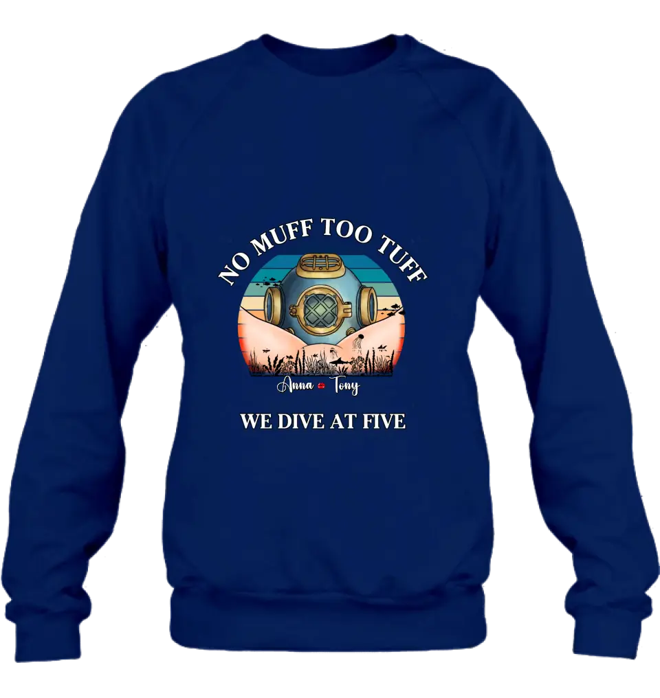 Personalized Funny Couple T-Shirt/Long Sleeve/Sweatshirt/Hoodie - Gift Idea For Couple - No Muff Too Tuff