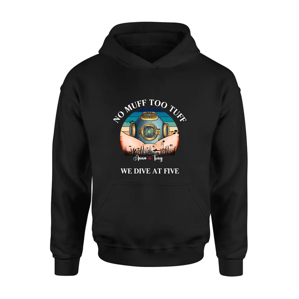 Personalized Funny Couple T-Shirt/Long Sleeve/Sweatshirt/Hoodie - Gift Idea For Couple - No Muff Too Tuff