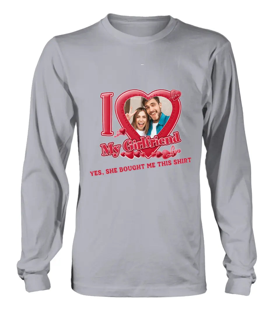 Personalized Couple T-Shirt/Long Sleeve/Sweatshirt/Hoodie - Upload Photo -  Gift Idea For Couple/Her/Valentine's Day - I Love My Girlfriend