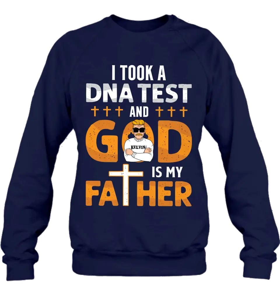 Personalized Dad/Mom Shirt/Hoodie - Father's Day/Mother's Day Gift Idea - God Is My Father