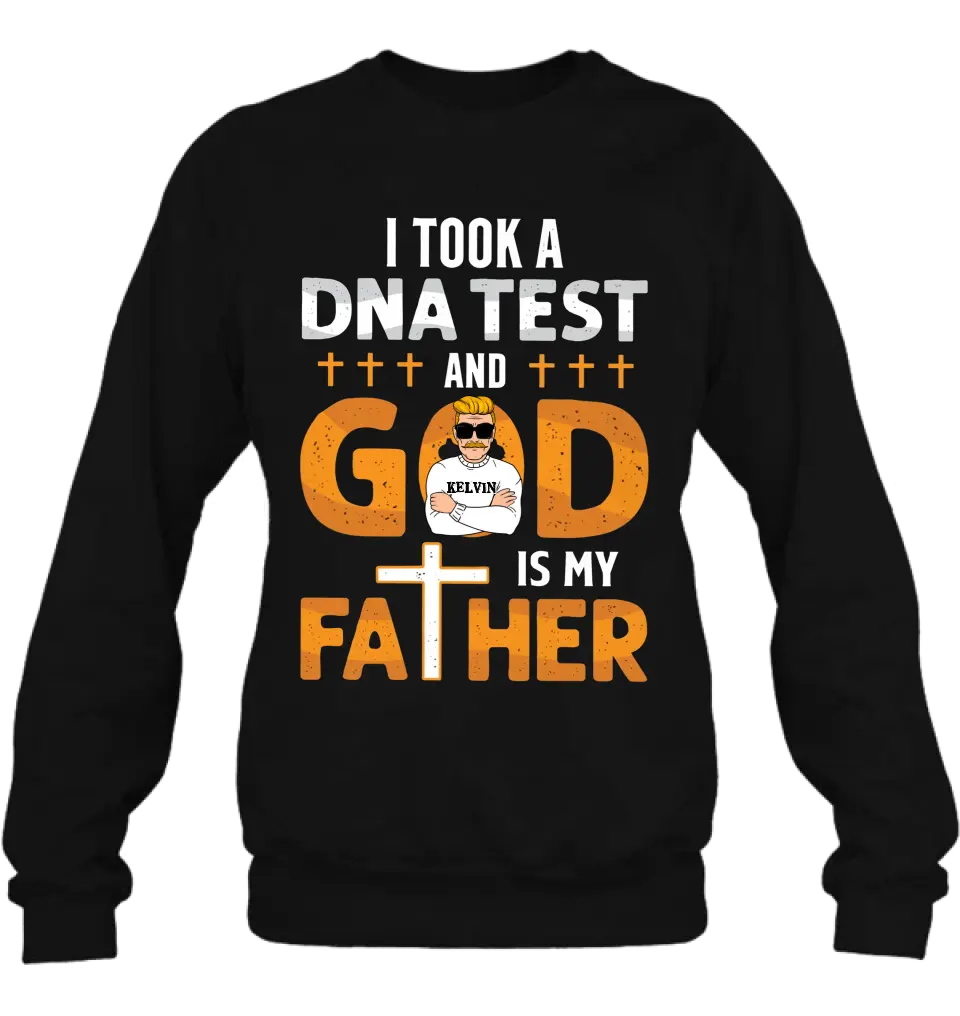 Personalized Dad/Mom Shirt/Hoodie - Father's Day/Mother's Day Gift Idea - God Is My Father