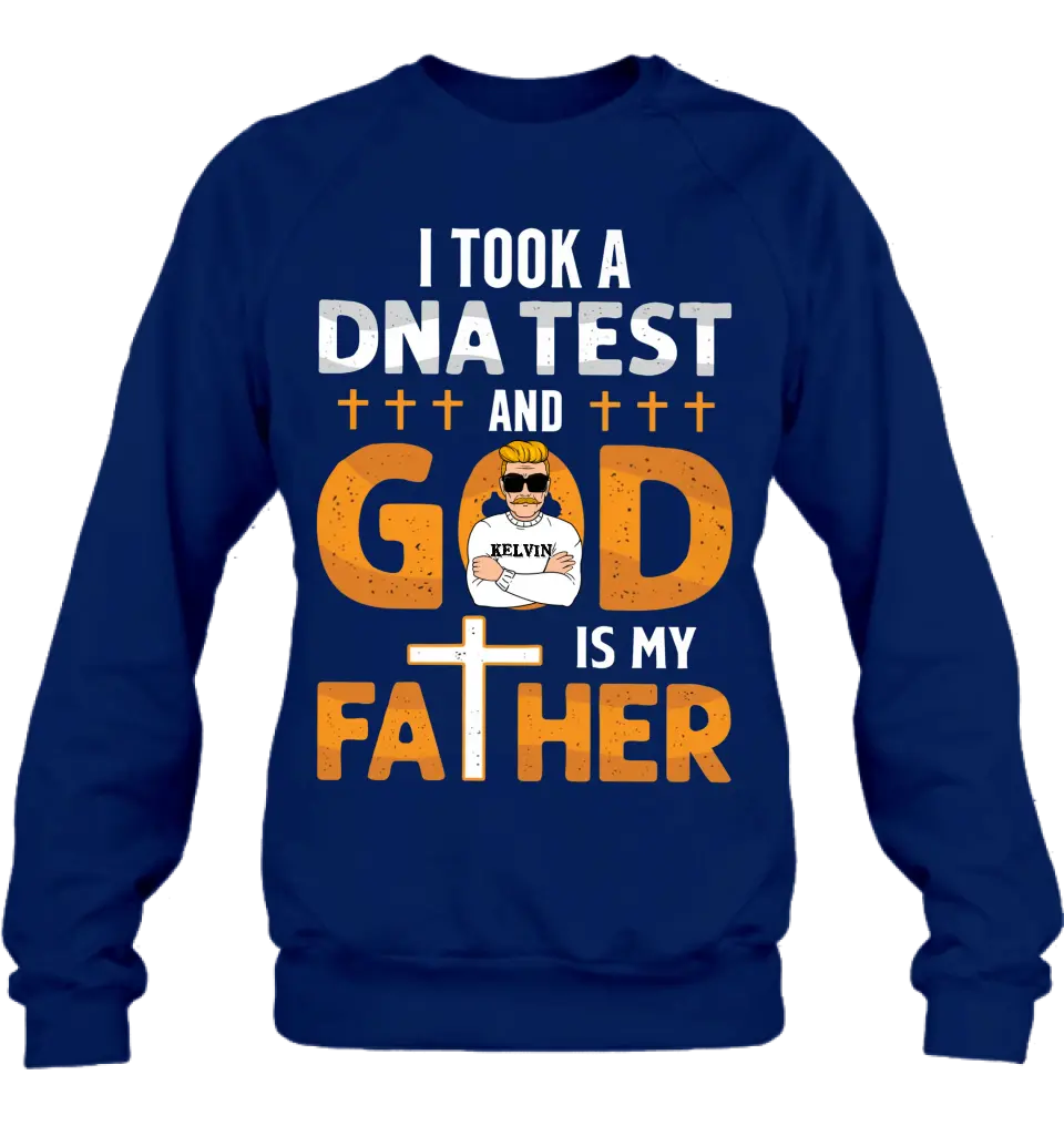 Personalized Dad/Mom Shirt/Hoodie - Father's Day/Mother's Day Gift Idea - God Is My Father
