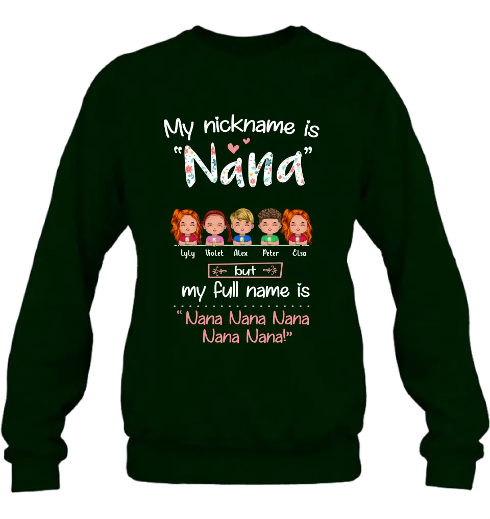Personalized Nana Shirt/Hoodie - Up to 5 Kids - Gift Idea For Grandma - My Nickname Is Nana