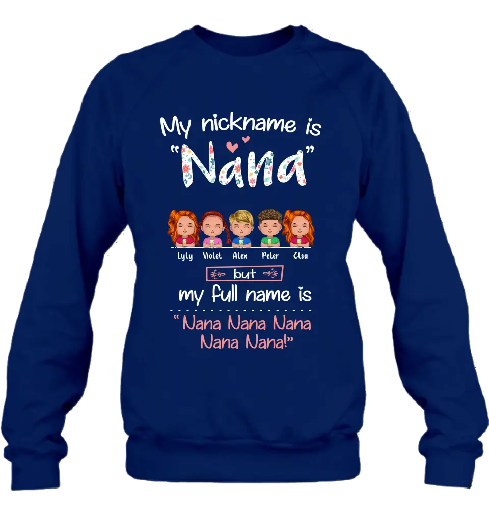 Personalized Nana Shirt/Hoodie - Up to 5 Kids - Gift Idea For Grandma - My Nickname Is Nana
