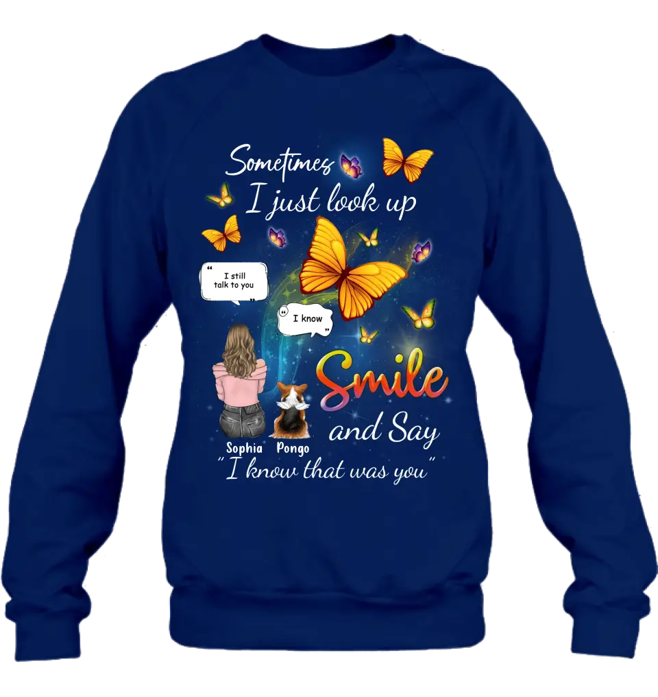 Personalized Memorial Dog Mom Shirt/Hoodie - Gift Idea For Dog Owners - Up to 4 Dogs - Sometimes I Just Look Up