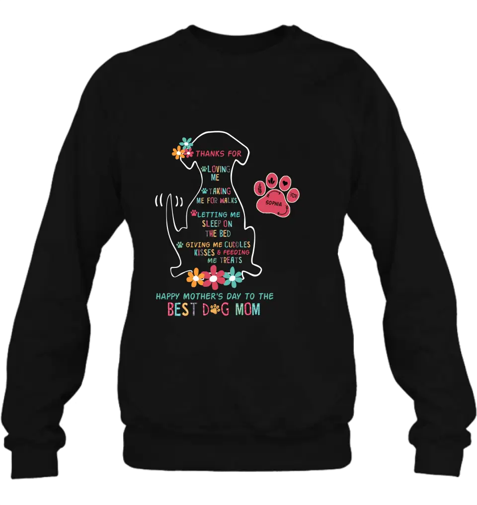 Personalized Best Dog Mom Shirt/Hoodie - Up to 7 Names - Gift Idea For Dog Lover/Mother's Day - Thanks For Loving Me