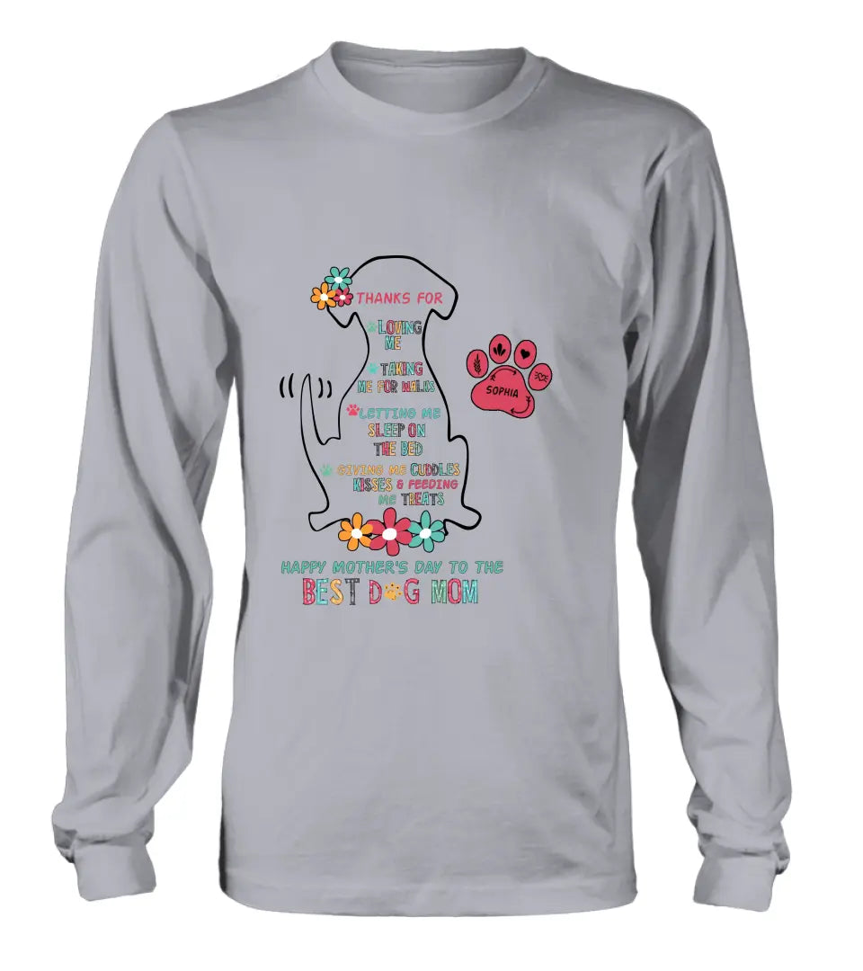 Personalized Best Dog Mom Shirt/Hoodie - Up to 7 Pets - Gift Idea For Dog Lover/Mother's Day - Thanks For Loving Me