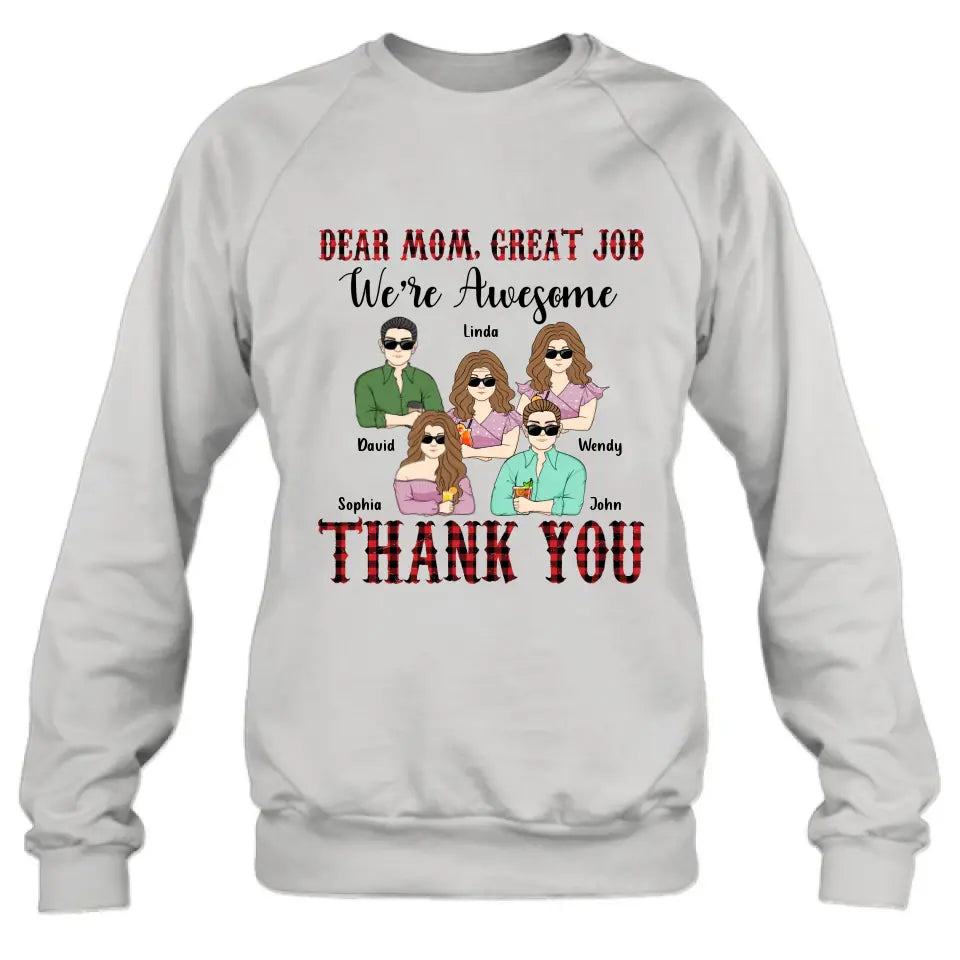 Personalized Mom Shirt - Up to 4 Children - Mother's Day Gift Idea for Mom - Dear Mom Great Job