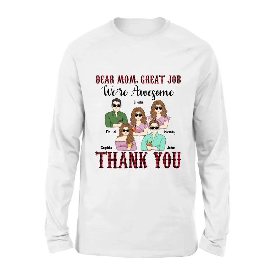 Personalized Mom Shirt - Up to 4 Children - Mother's Day Gift Idea for Mom - Dear Mom Great Job
