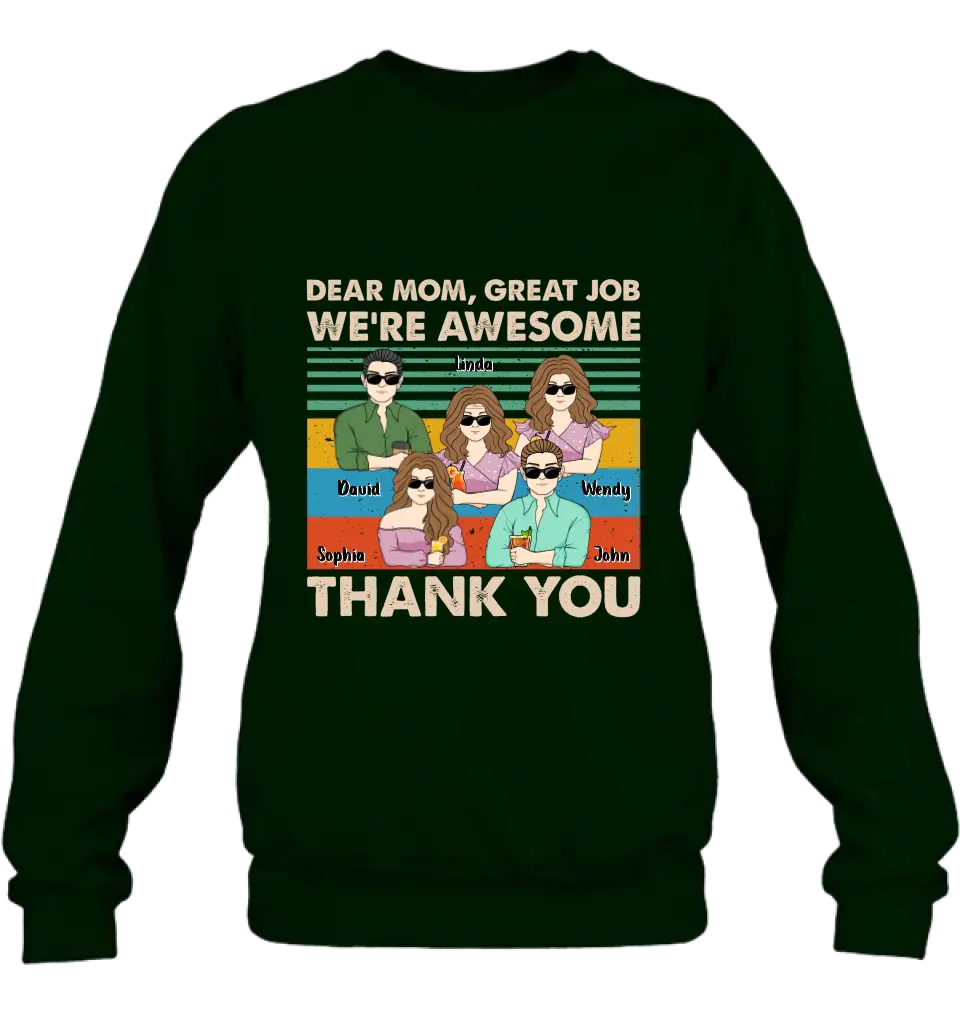 Personalized Mom Shirt/Hoodie - Up to 4 Children - Gift Idea For Mother's Day - Dear Mom Great Job We're Awesome Thank You