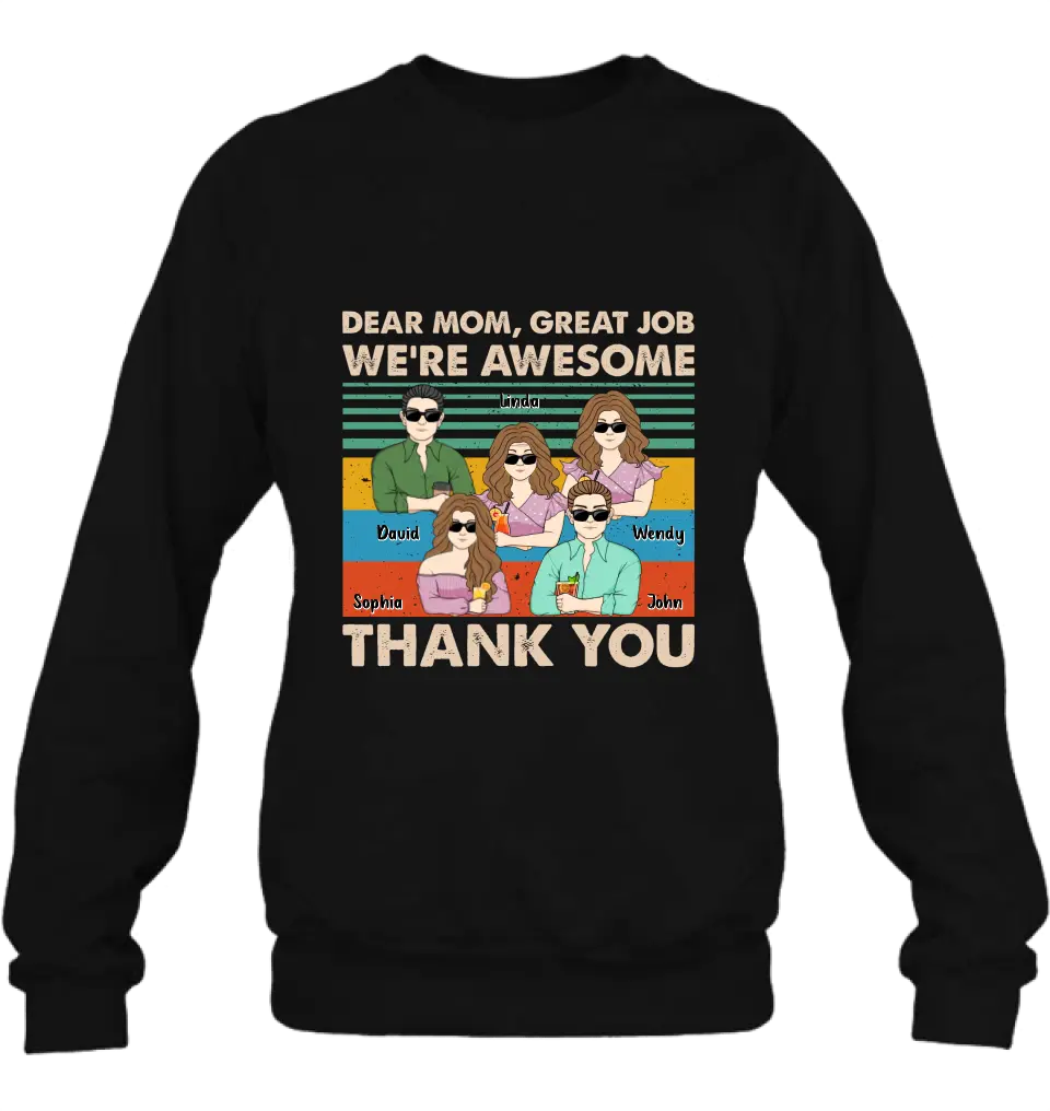 Personalized Mom Shirt/Hoodie - Up to 4 Children - Gift Idea For Mother's Day - Dear Mom Great Job We're Awesome Thank You