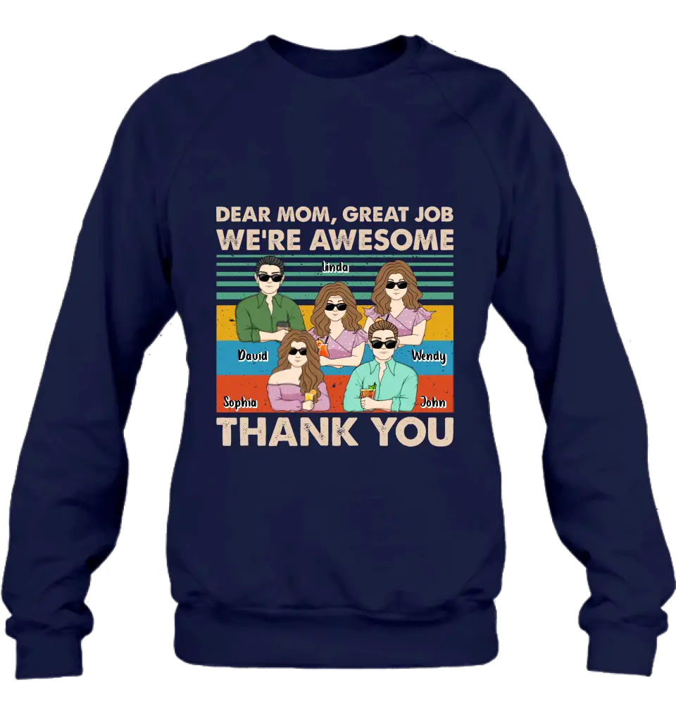 Personalized Mom Shirt/Hoodie - Up to 4 Children - Gift Idea For Mother's Day - Dear Mom Great Job We're Awesome Thank You