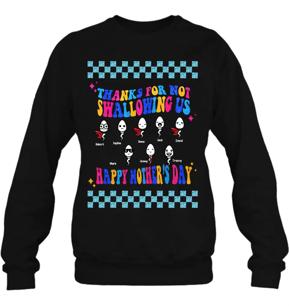 Personalized Mom Shirt/Hoodie - Up to 8 Children - Gift Idea For Mother's Day - Thanks For Not Swallowing Us Happy Mother's Day