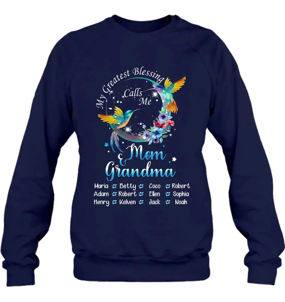 Personalized Mom Shirt/Hoodie - Up to 12 Children - Gift Idea For Mother's Day - My Greatest Blessing Calls Me Mom & Grandma