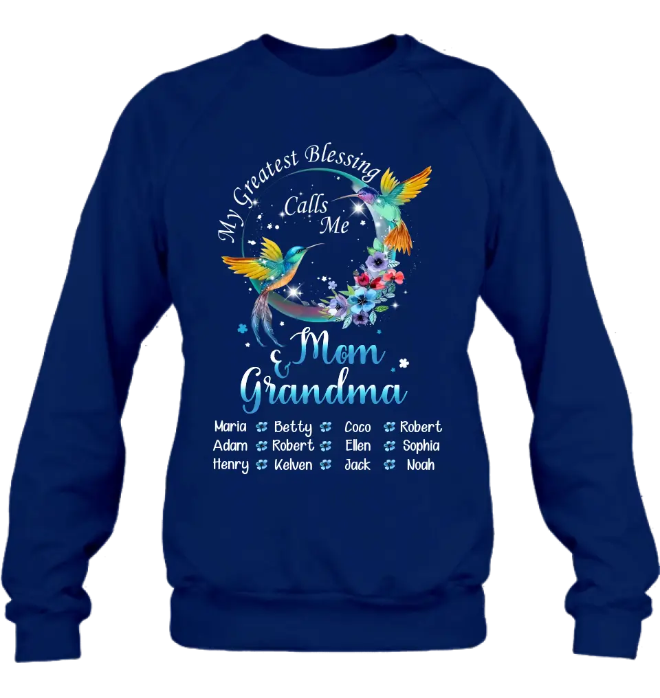 Personalized Mom Shirt/Hoodie - Up to 12 Children - Gift Idea For Mother's Day - My Greatest Blessing Calls Me Mom & Grandma