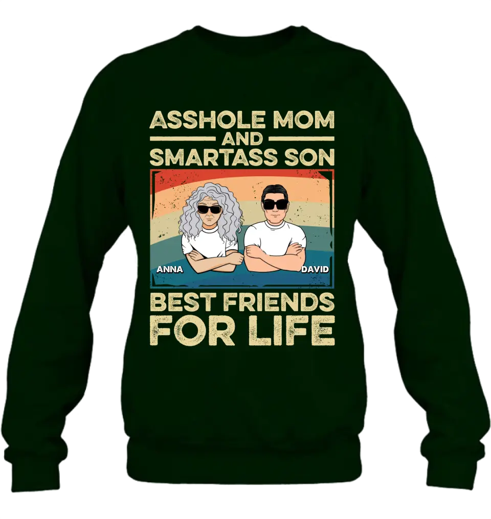 Personalized Dad Mom/Son/Daughter Shirt/Hoodie - Father's Day/Mother's Day Gift Idea - Asshole Mom And Smartass Son Best Friends For Life