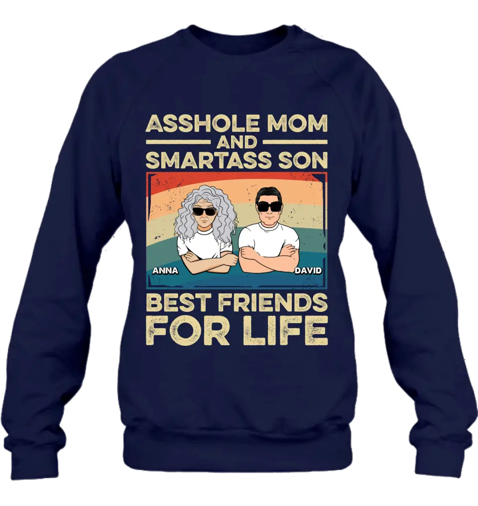 Personalized Dad Mom/Son/Daughter Shirt/Hoodie - Father's Day/Mother's Day Gift Idea - Asshole Mom And Smartass Son Best Friends For Life