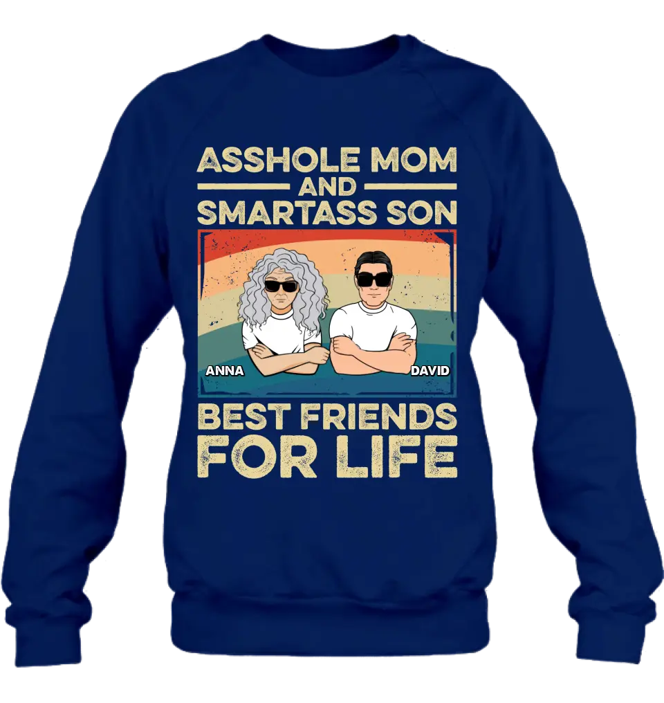 Personalized Dad Mom/Son/Daughter Shirt/Hoodie - Father's Day/Mother's Day Gift Idea - Asshole Mom And Smartass Son Best Friends For Life