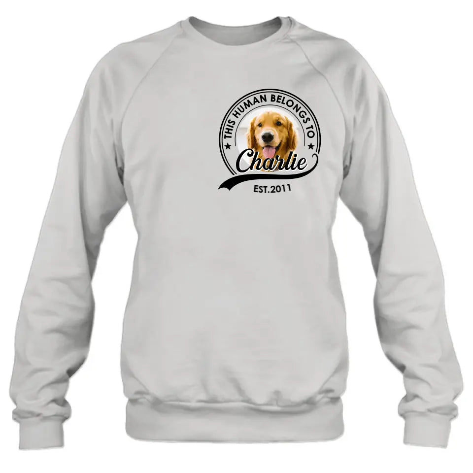 Personalized Dog Shirt/Hoodie - Upload Photo - Gift Idea For Dog Lover/Mother's Day/Father's Day - This Human Belongs To