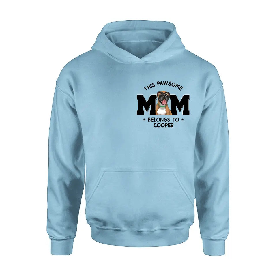 Personalized Dog Mom T-shirt/Hoodie - Gift Idea For Dog Lovers/Mother's Day - This Pawsome Mom Belongs To