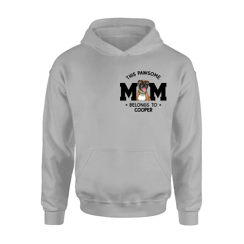 Personalized Dog Mom T-shirt/Hoodie - Gift Idea For Dog Lovers/Mother's Day - This Pawsome Mom Belongs To