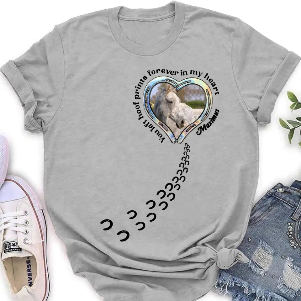 Personalized Horse Photo T-shirt/Hoodie - Gift Idea For Horse Lover/Mother's Day/Father's Day - You Left Hoof Prints Forever In My Heart