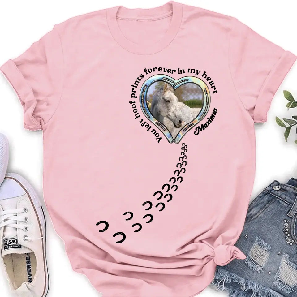 Personalized Horse Photo T-shirt/Hoodie - Gift Idea For Horse Lover/Mother's Day/Father's Day - You Left Hoof Prints Forever In My Heart
