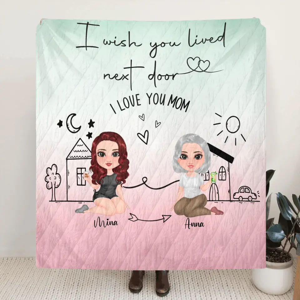 Personalized Mom/Grandma & Daughter Quilt/Fleece Throw Blanket/Pillow Cover - Up to 5 People - Mother's Day Gift Idea For Mom - I Wish You Lived Next Door