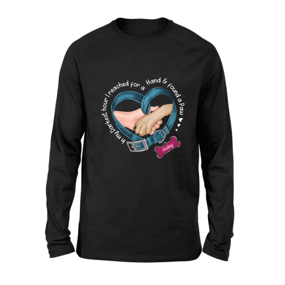 Personalized Dog T-shirt/Hoodie - Memorial Gift Idea For Dog Lover - In My Darkest Hour I Reached For A Hand & Found A Paw