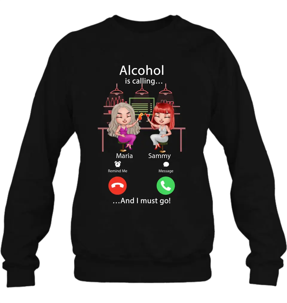 Personalized Besties Shirt/Hoodie - Gift Idea For Friends/Besties - Up to 4 Girls - Alcohol Is Calling And I Must Go
