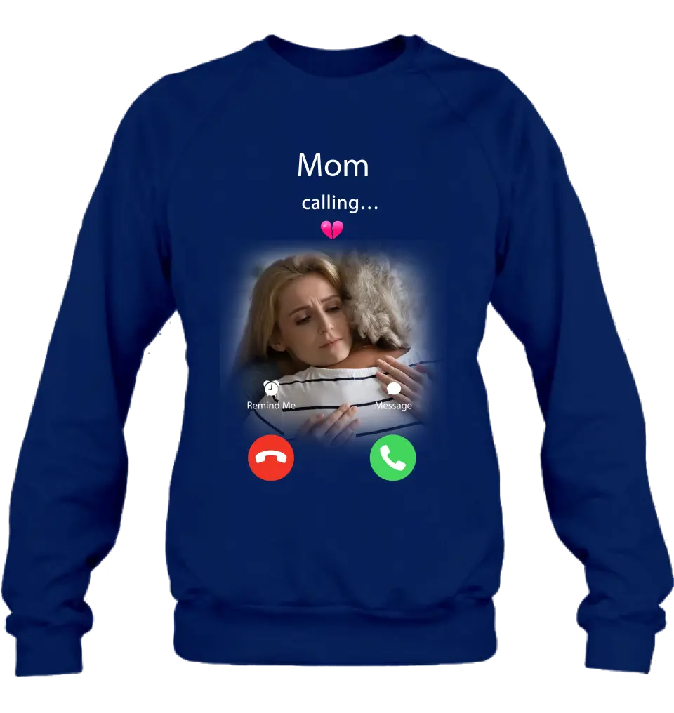 Personalized Memorial Mom Shirt/Hoodie - Upload Photo - Memorial Gift Idea For Mom/Dad - Mom Calling...
