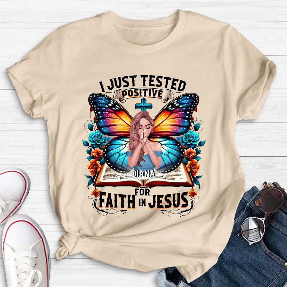 Personalize Prayer T-shirt/ Hoodie - Gift Idea For Girl  - I Just Tested Positive For Faith In Jesus
