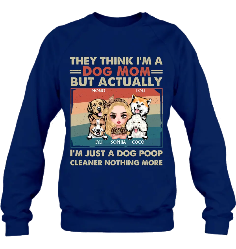 Personalized Dog Mom T-shirt/Hoodie - Gift Idea For Dog Lover/Mother's Day - Up to 4 Dogs - I'm Just A Dog Poop