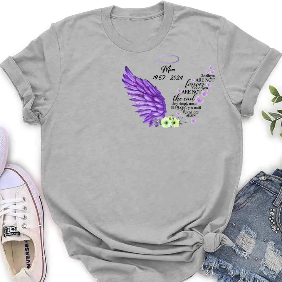 Personalized Memorial Shirt/Hoodie - Gift Idea For Loss Of Family Member - Goodbyes Are Not Forever