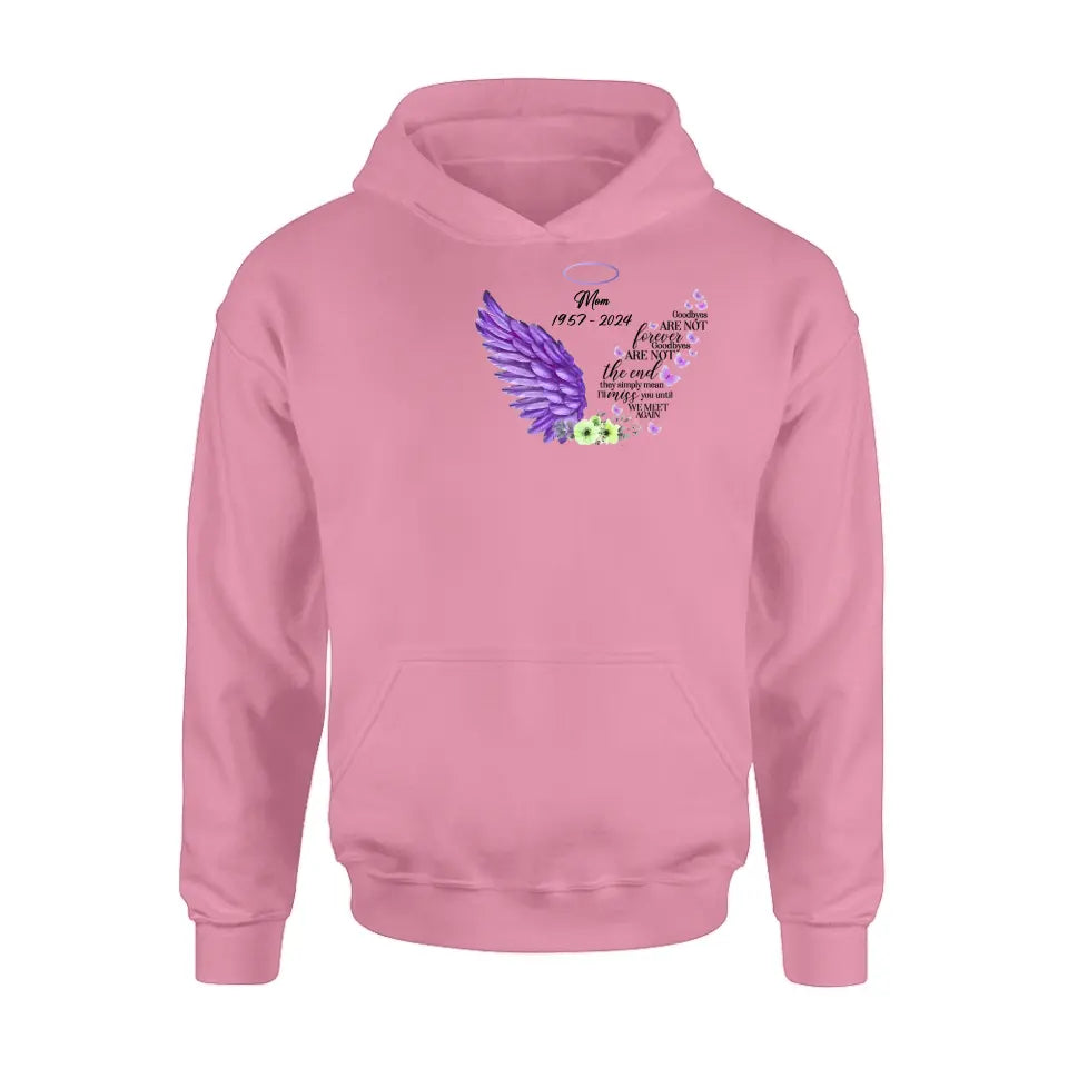 Personalized Memorial Shirt/Hoodie - Gift Idea For Loss Of Family Member - Goodbyes Are Not Forever