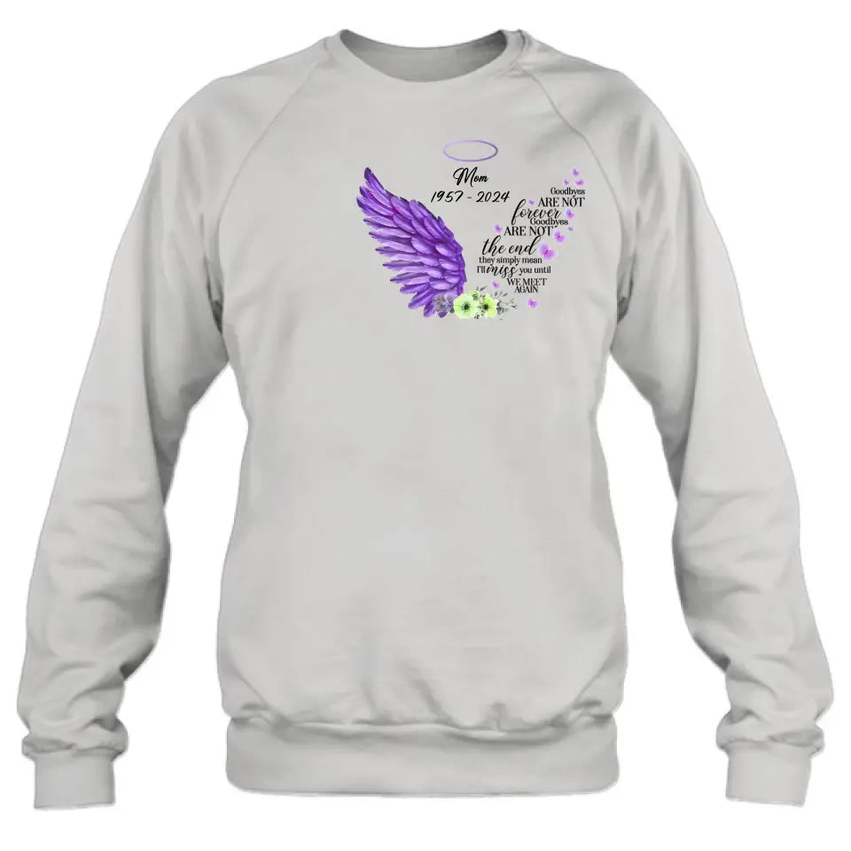 Personalized Memorial Shirt/Hoodie - Gift Idea For Loss Of Family Member - Goodbyes Are Not Forever