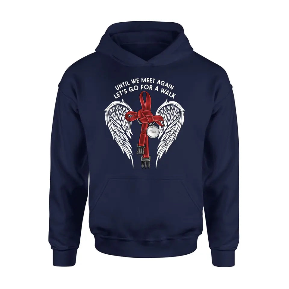 Personalized Memorial Dog Leash Shirt/Hoodie - Until We Meet Again Let's Go For A Walk - Memorial Gift Idea For Dog Owner