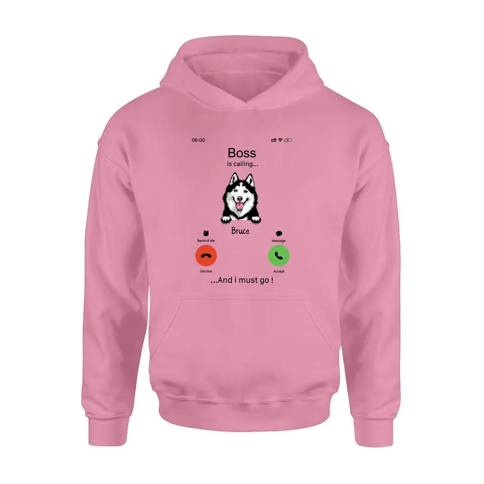 Personalized Dog T-shirt/Hoodie - Gift Idea For Dog Lover/Mother's Day/Father's Day - Up to 5 Dogs - Boss Is Calling And I Must Go